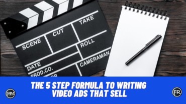 5 Step Formula to Writing Video Ads That Sell